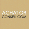 ACHAT OR CONSEIL